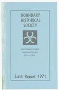 Sixth report of the Boundary Historical Society