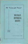 The twenty-fifth report of the Okanagan Historical Society 1961