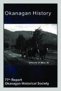 Okanagan History. The seventy-seventh report of the Okanagan Historical Society