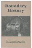 Boundary History : Thirteenth report of the Boundary Historical Society