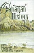 Stories of Okanagan history. The seventieth report of the Okanagan Historical Society