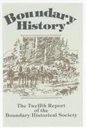 Boundary History : Twelfth report of the Boundary Historical Society